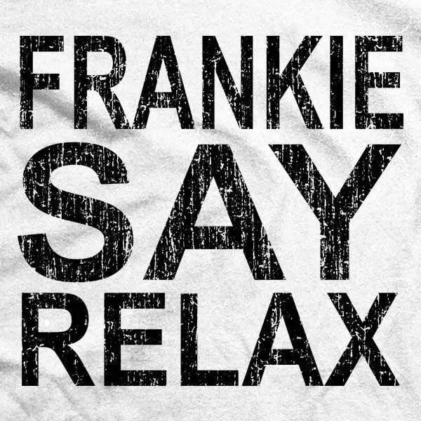 Frankie Say Relax Hoodie