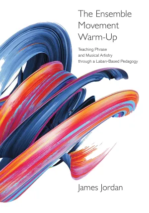 The Ensemble Movement Warm-Up