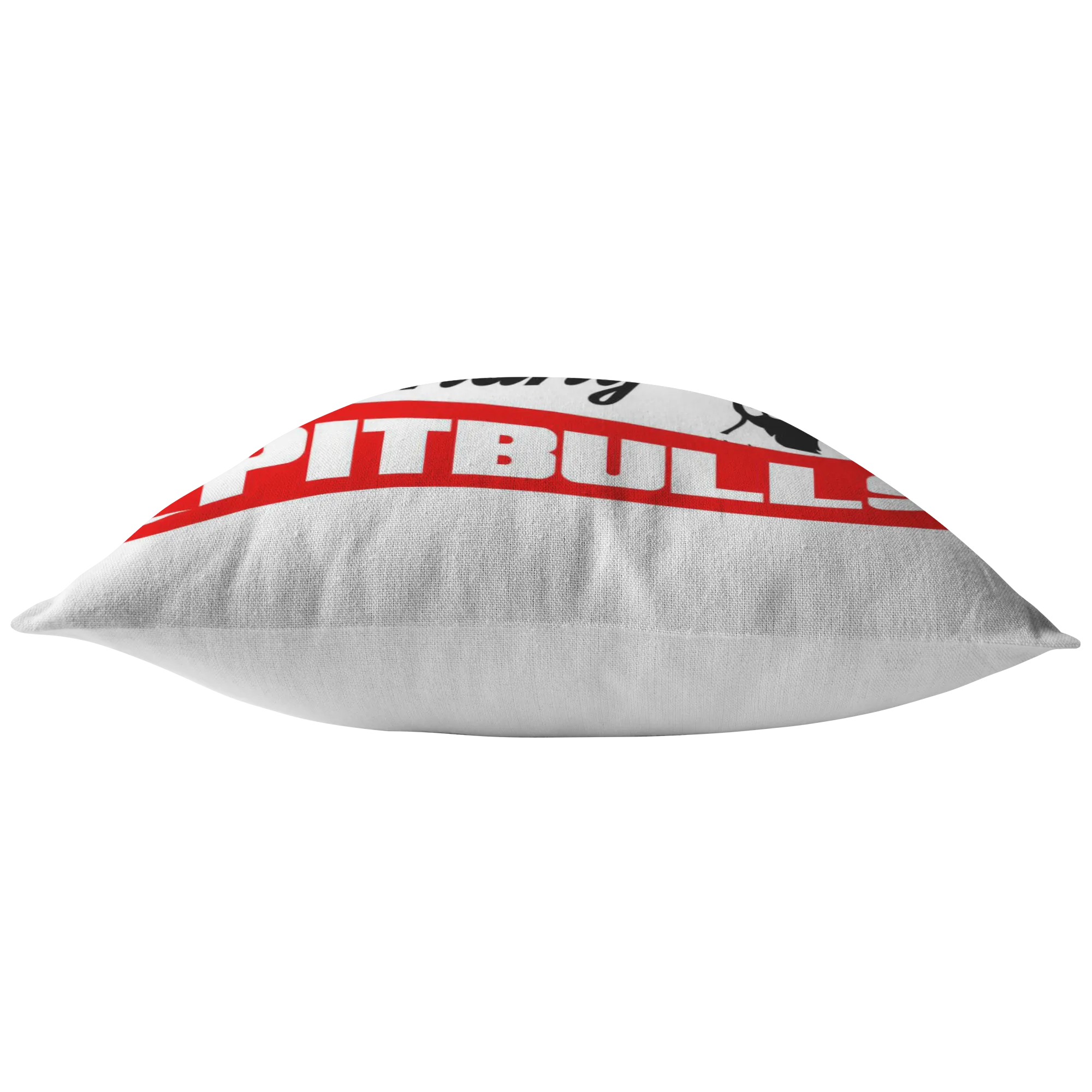 There's No such thing as too many Pitbull - Pillows